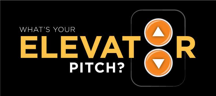 Elevator-Pitch What's your elevator pitch?