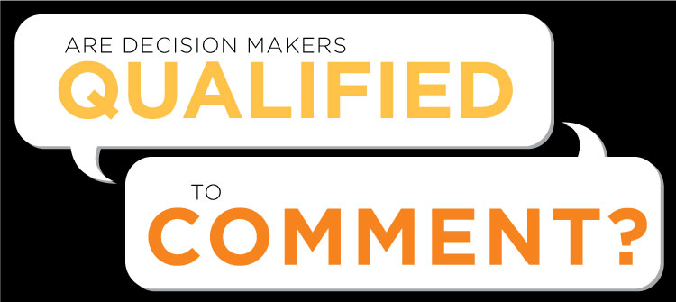Qualified-to-Comment Are decision makers qualified to comment?
