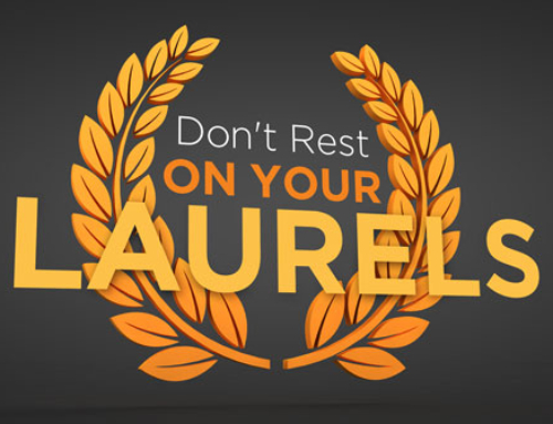Don’t Rest on Your Laurels – Let Your Marketing Agency Keep You Current